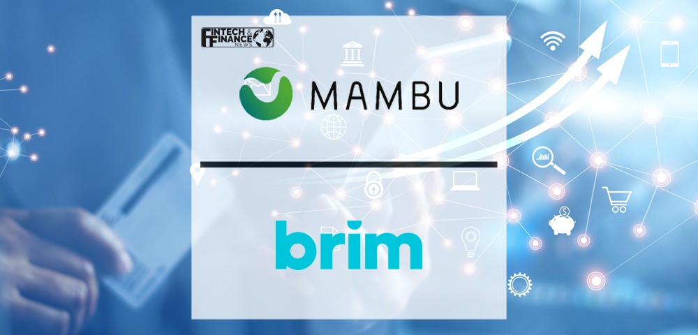 Mambu and Brim Financial partner to deliver a modern digital banking platform | Fintech Finance
