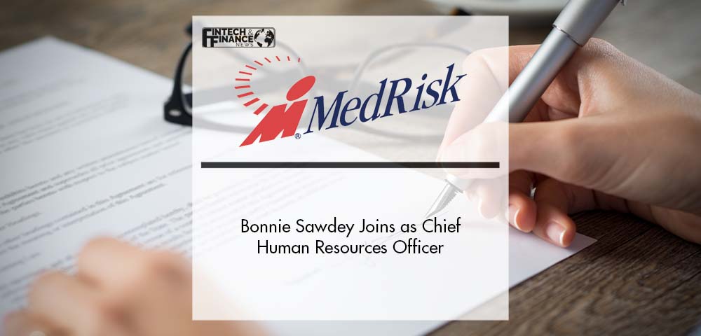 Bonnie Sawdey Joins MedRisk as Chief Human Resources Officer | Fintech Finance