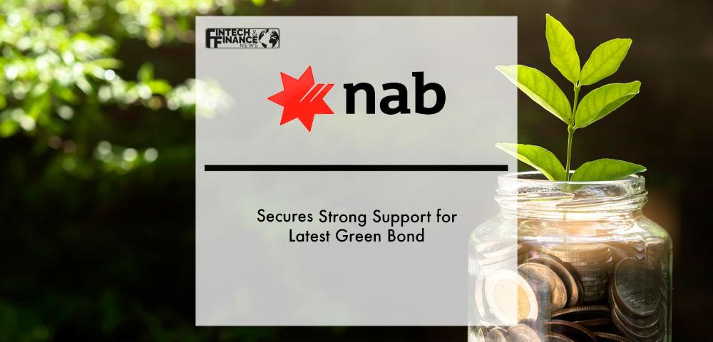NAB secures strong support for latest green bond | Fintech Finance