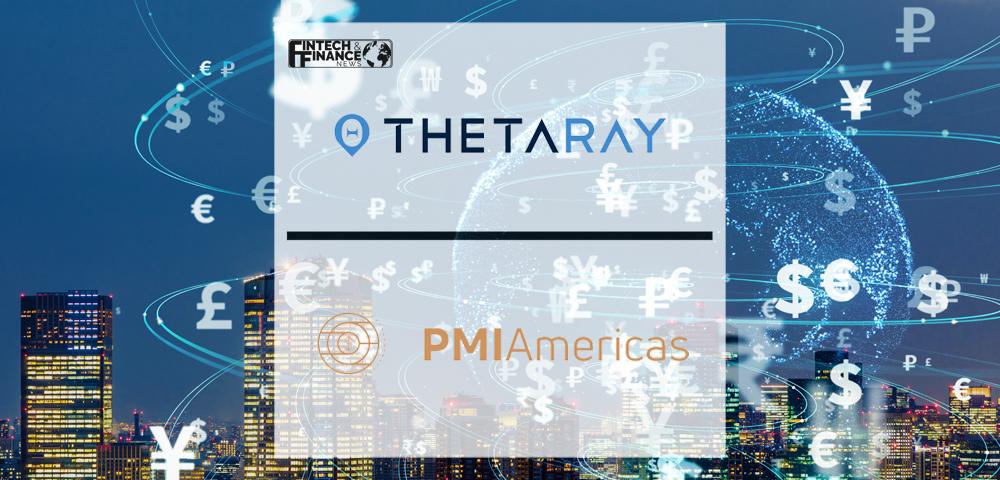 PMI Américas Selects ThetaRay for its Advanced Transaction Monitoring Solution | Fintech Finance