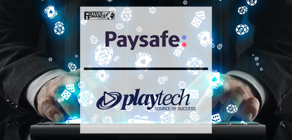 Paysafe and Playtech Form Global Payments Partnership | Fintech Finance