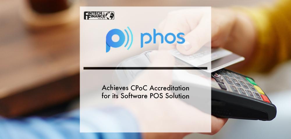Phos achieves CPoC accreditation for its Software POS solution | Fintech Finance