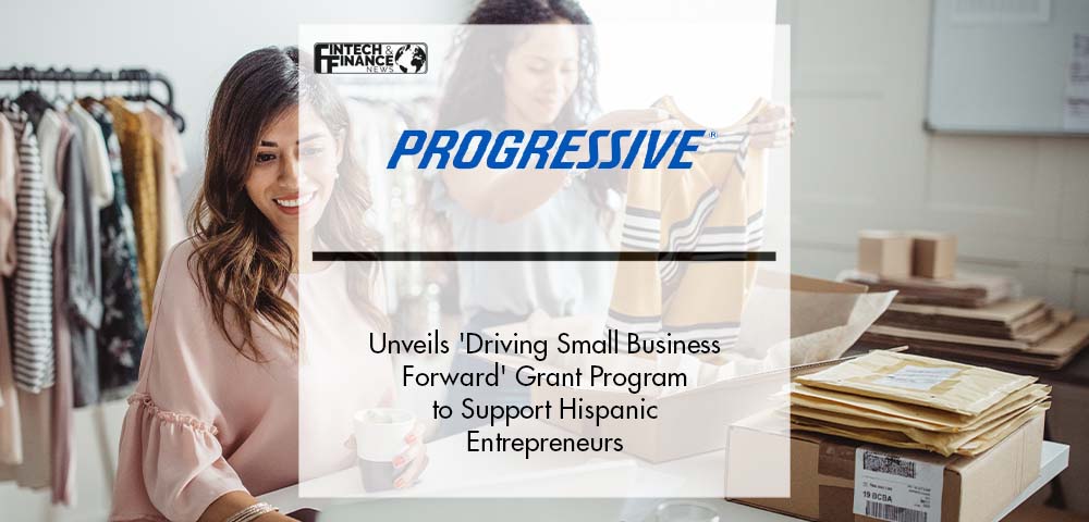 Progressive Insurance® Unveils 'Driving Small Business Forward' Grant Program to Support Hispanic Entrepreneurs | Fintech Finance