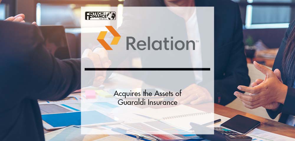 Relation Insurance Services Acquires the Assets of Guaraldi Insurance | Fintech Finance