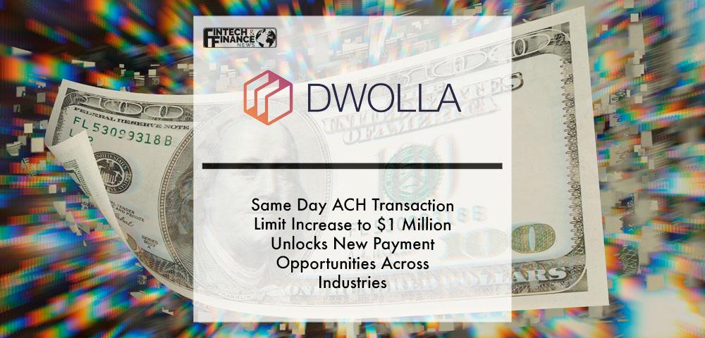 Same Day ACH Transaction Limit Increase to $1 Million Unlocks New Payment Opportunities Across Industries | Fintech Finance