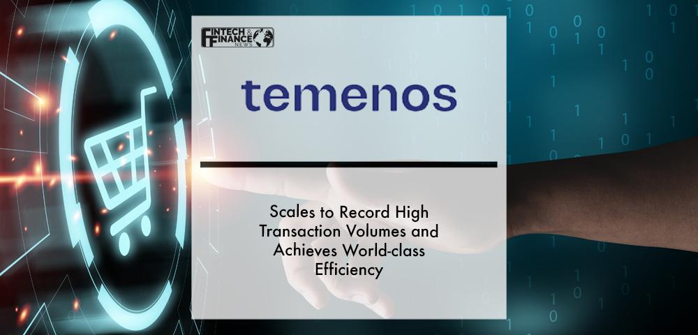 Temenos Banking Cloud Scales to Record High Transaction Volumes and achieves world-class efficiency | Fintech Finance