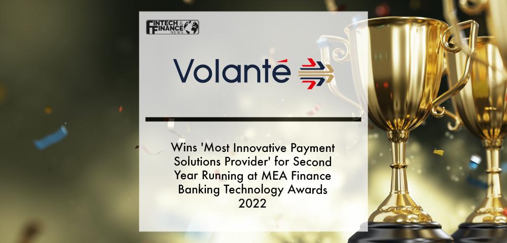 Volante Technologies wins 'Most Innovative Payment Solutions Provider' for Second Year Running at MEA Finance Banking Technology Awards 2022 | Fintech Finance