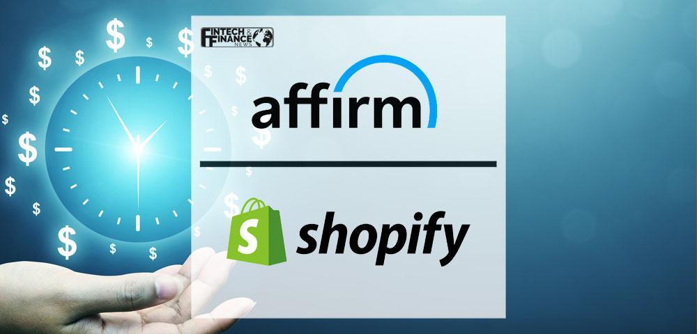 Affirm Extends Multi-Year Exclusive Partnership with Shopify in the U.S. | Fintech Finance