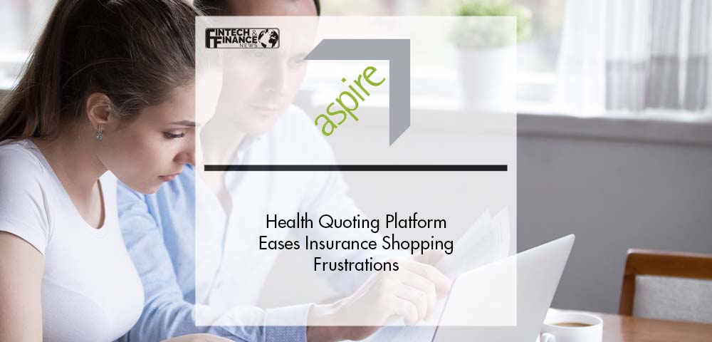 Health Quoting Platform Eases Insurance Shopping Frustrations | Fintech Finance