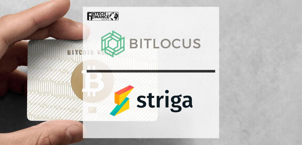 Bitlocus Partners with Striga to Launch a Crypto-friendly Visa debit Card | Fintech Finance