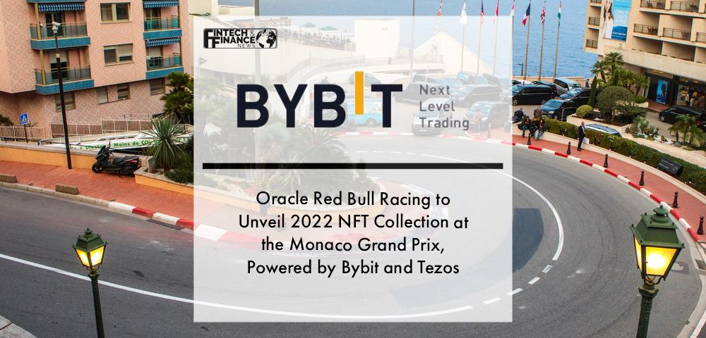 Oracle Red Bull Racing to Unveil 2022 NFT Collection at the Monaco Grand Prix, Powered by Bybit and Tezos | Fintech Finance