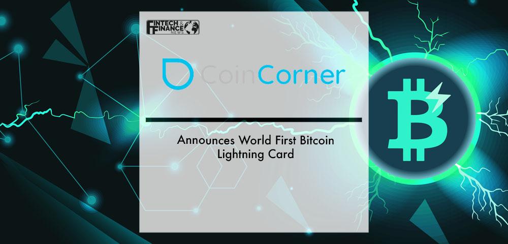 CoinCorner Announces World First Bitcoin Lightning Card | Fintech Finance