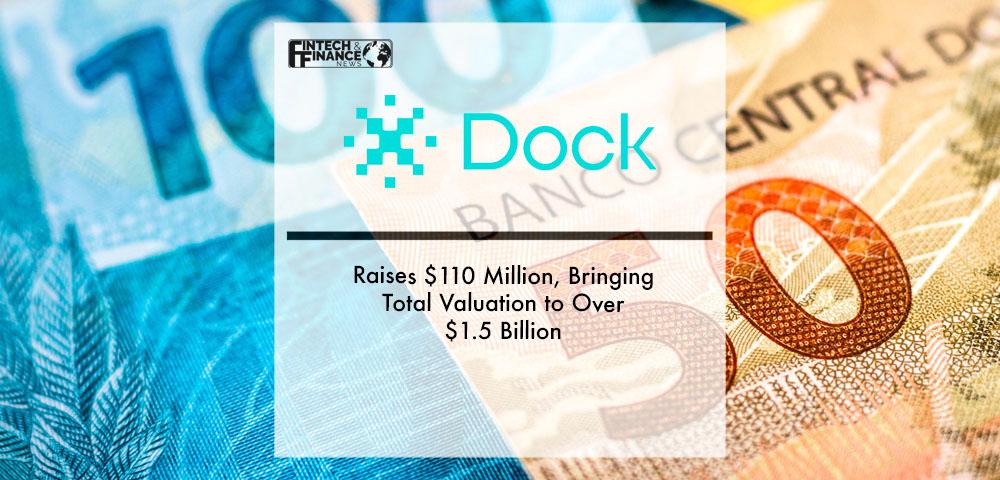 Dock Raises $110 Million, Bringing Total Valuation to Over $1.5 Billion | Fintech Finance