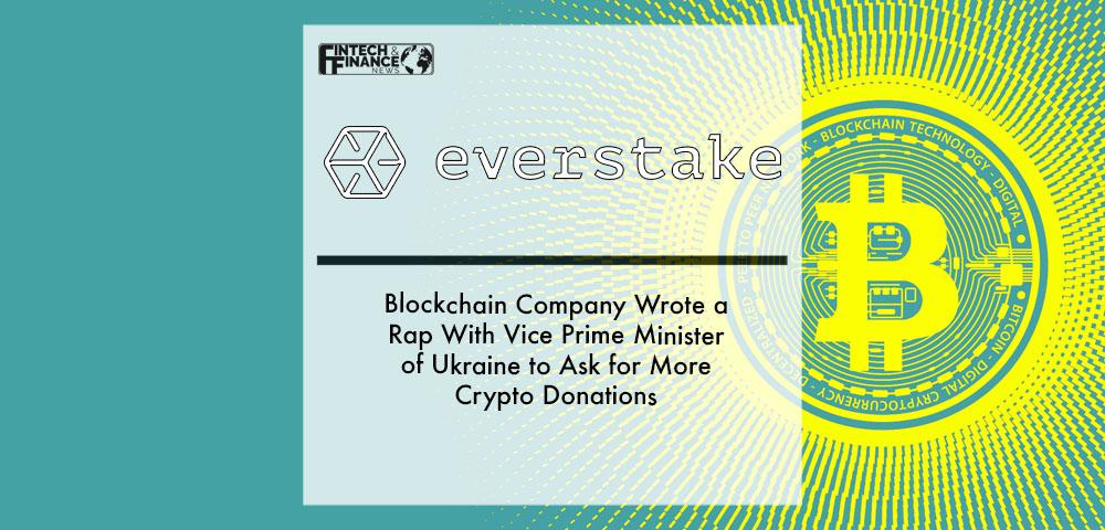 Blockchain Company Everstake Wrote a Rap With Vice Prime Minister of Ukraine to Ask for More Crypto Donations | Fintech Finance