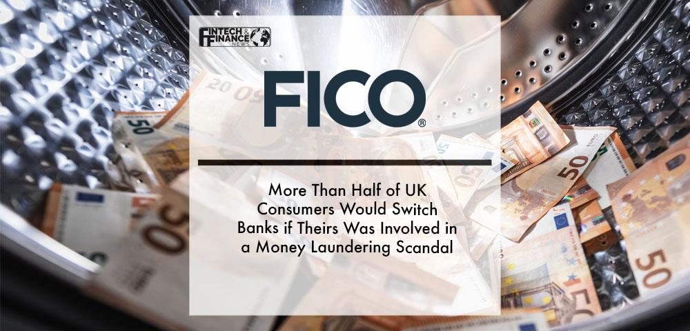 More Than Half of UK Consumers Would Switch Banks if Theirs Was Involved in a Money Laundering Scandal | Fintech Finance