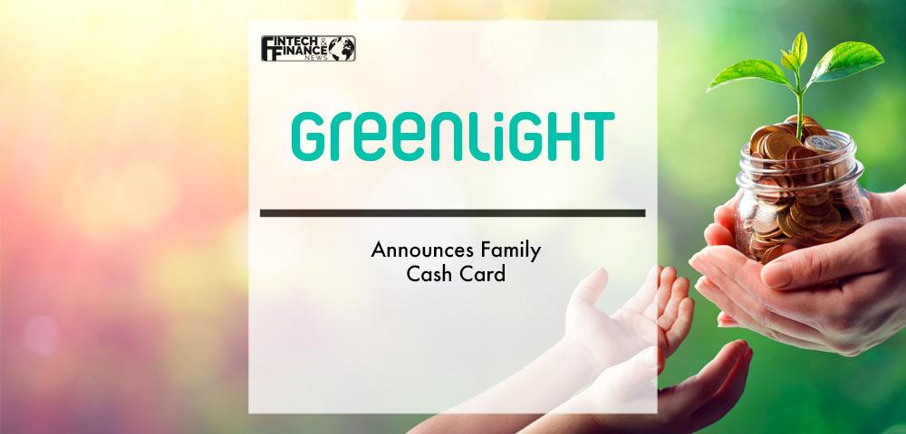 Greenlight Announces Family Cash Card | Fintech Finance