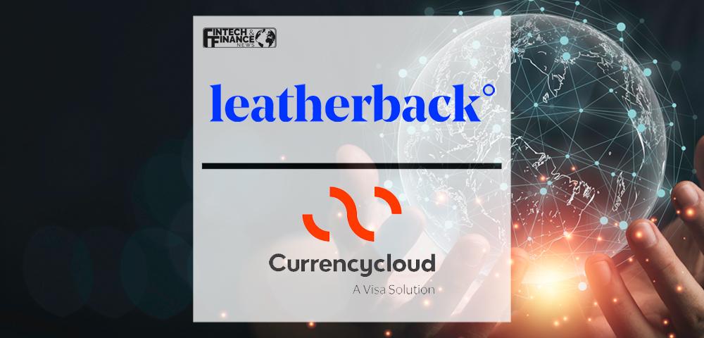 Leatherback partners with Currencycloud to facilitate neo banking across multiple jurisdictions | Fintech Finance