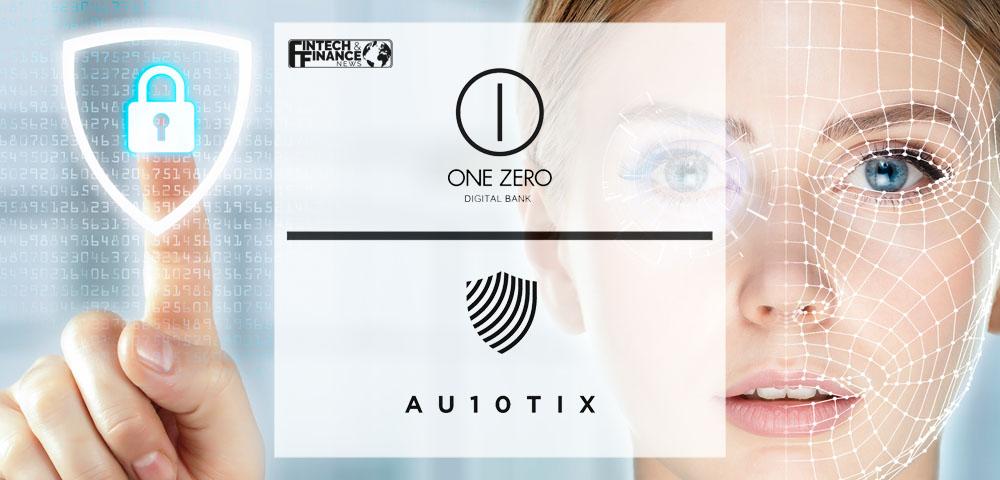 ONE ZERO Digital Bank Chooses AU10TIX to Power its Customer Verification System and KYC (Know Your Customer) Process | Fintech Finance