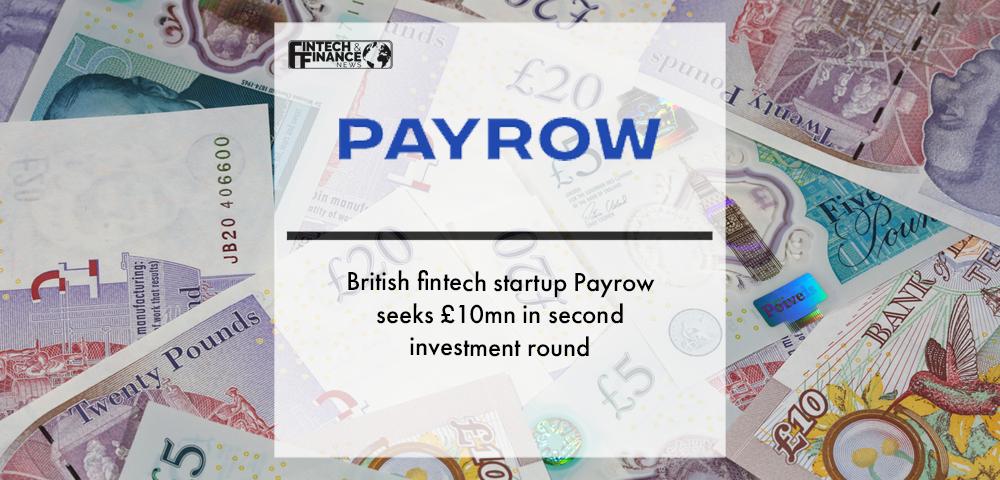 British fintech startup Payrow seeks £10mn in second investment round | Fintech Finance