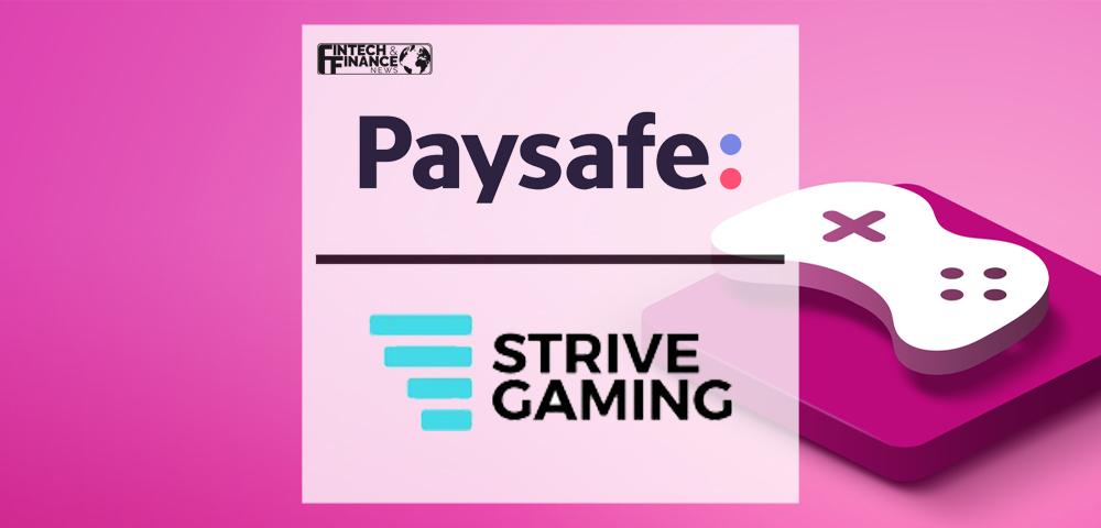 Paysafe launches unified payments partnership with Strive Gaming | Fintech Finance