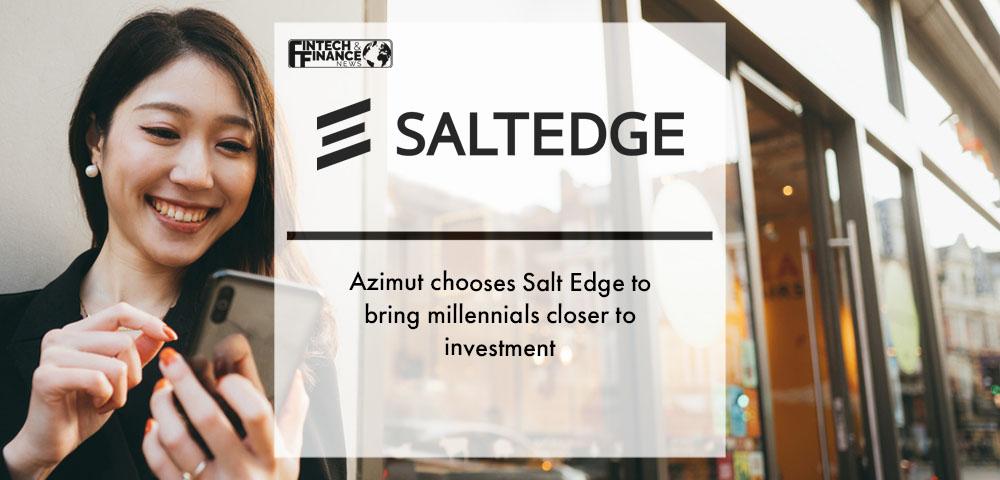 Azimut chooses Salt Edge to bring millennials closer to investment | Fintech Finance