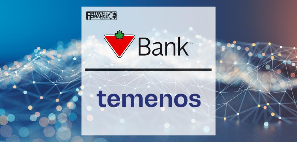 Canadian Tire Bank selects Temenos open platform to gain best-in-class digital banking capabilities | Fintech Finance