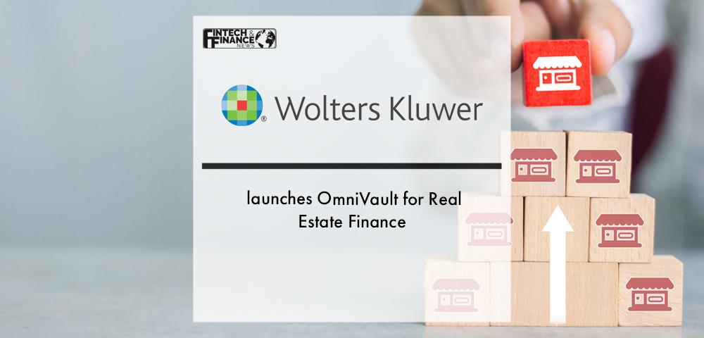 Wolters Kluwer launches OmniVault for Real Estate Finance | Fintech Finance