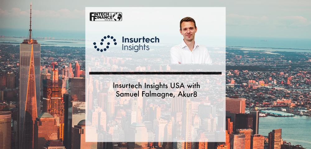 Insurtech Insights USA with Samuel Falmagne, Akur8 | Fintech Finance