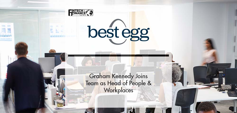 Graham Kennedy Joins the Best Egg Team as Head of People and Workplaces | Fintech Finance