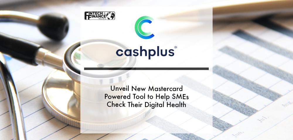 Cashplus Bank unveil new Mastercard-powered tool to help SMEs check their digital health | Fintech Finance