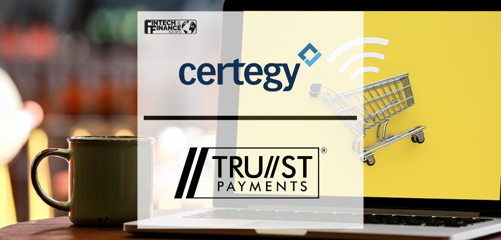 Certegy and Trust Payments to collaborate on offerings to enhance online shopping experiences | Fintech Finance