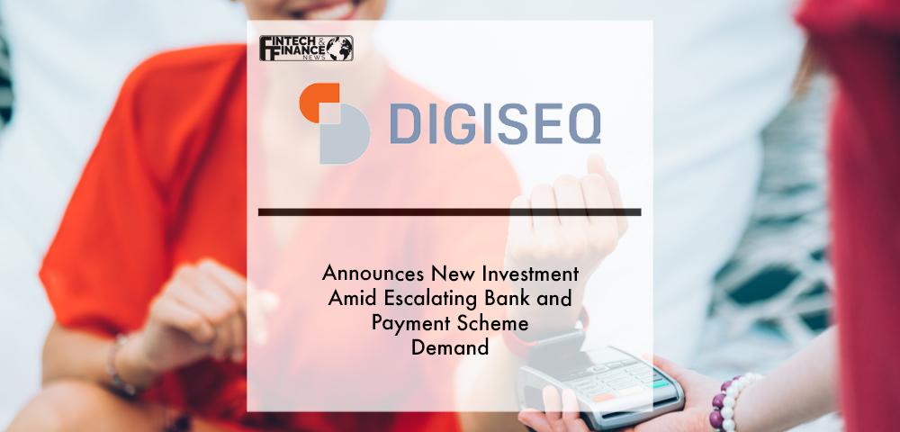DIGISEQ, Wearable Identity Technology Pioneer, Announces New Investment Amid Escalating Bank and Payment Scheme Demand | Fintech Finance
