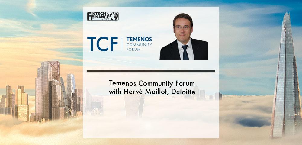 Temenos Community Forum with Hervé Maillot, Deloitte | Fintech Finance