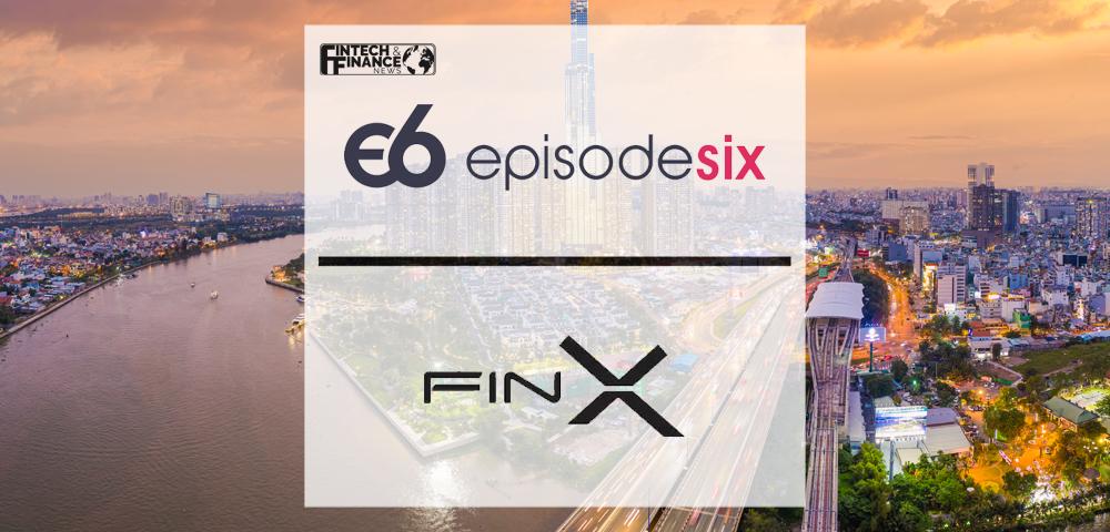 Episode Six announces a double first with Galaxy FinX | Fintech Finance