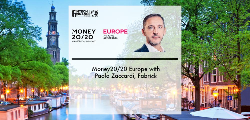 Money20/20 Europe with Paolo Zaccardi, Fabrick | Fintech Finance