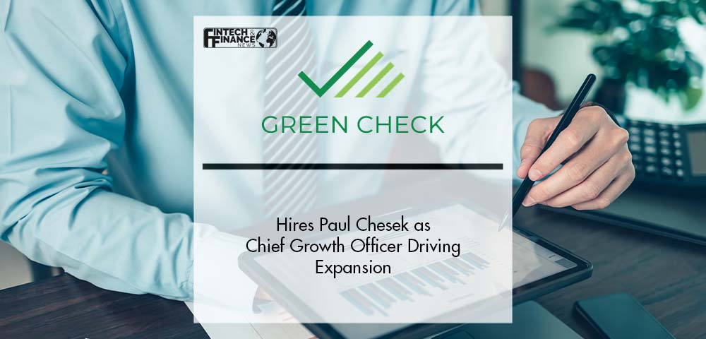 Green Check Verified Hires Paul Chesek as Chief Growth Officer Driving Expansion | Fintech Finance