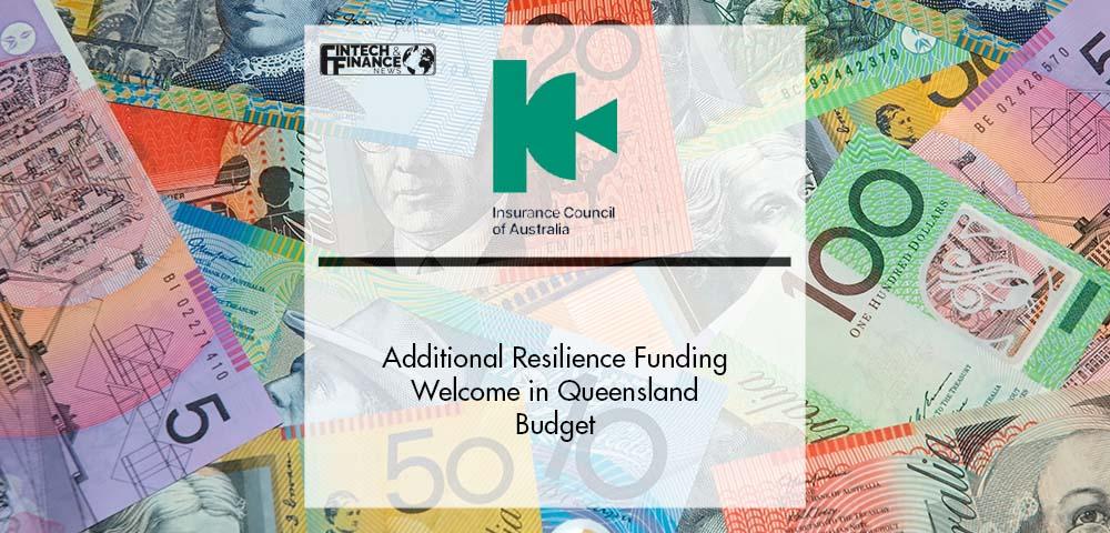 Additional Resilience Funding Welcome in Queensland Budget | Fintech Finance