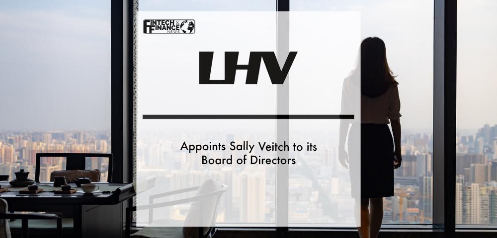 LHV UK appoints Sally Veitch to its Board of Directors | Fintech Finance
