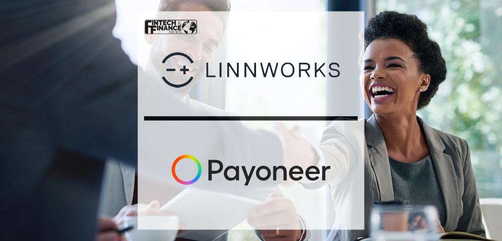 Linnworks To Simplify Cross Border Payments With Payoneer Partnership | Fintech Finance