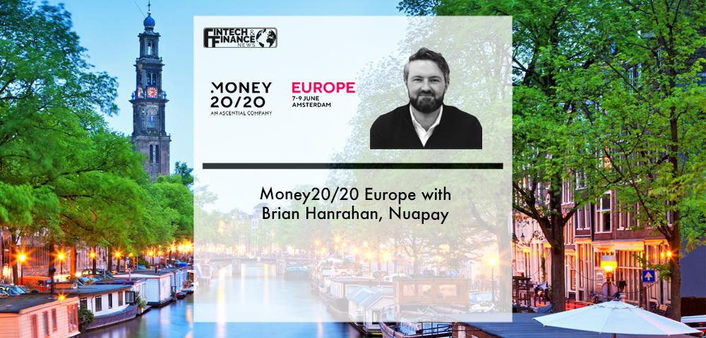 Money20/20 Europe with Brian Hanrahan, Nuapay