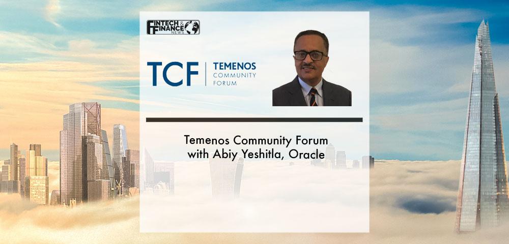 Temenos Community Forum with Abiy Yeshitla, Oracle | Fintech Finance