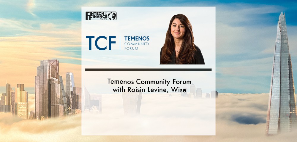 Temenos Community Forum with Roisin Levine, Wise | Fintech Finance