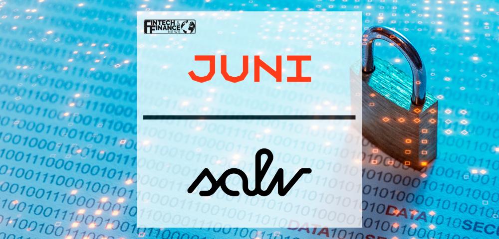 Salv and Juni join forces to bridge the gap between safety and speed for a new risk landscape | Fintech Finance
