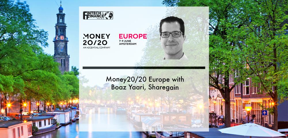 Money20/20 Europe with Boaz Yaari, Sharegain | Fintech Finance