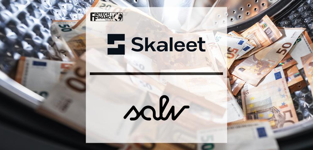 Skaleet and Salv in new partnership to help fight money laundering | Fintech Finance