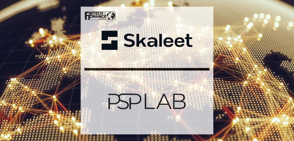 Skaleet partners with PSP Lab to help its customers with the payment licensing process in Europe | Fintech Finance