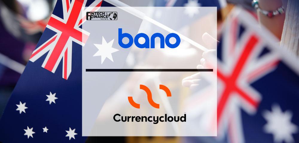 Superapp Bano partners with Currencycloud to simplify finance for Australia's Gen Z | Fintech Finance