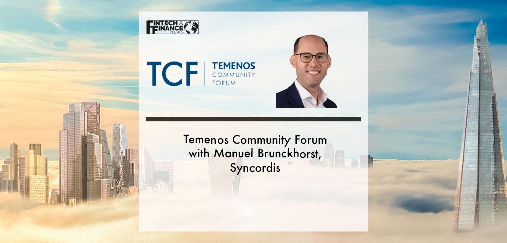 Temenos Community Forum with Manuel Brunckhorst, Syncordis | Fintech Finance