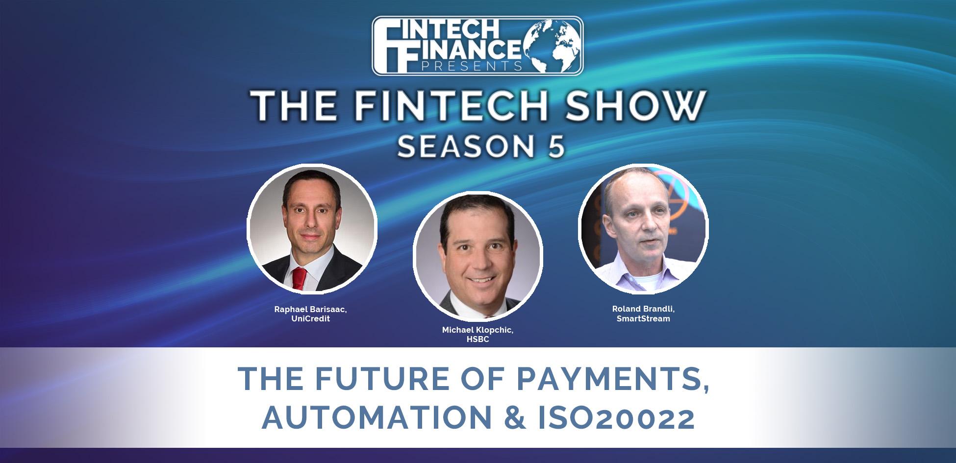Fintech Finance Presents: The Fintech Show - The Future Of Payments, Automation & ISO20022 | Fintech Finance
