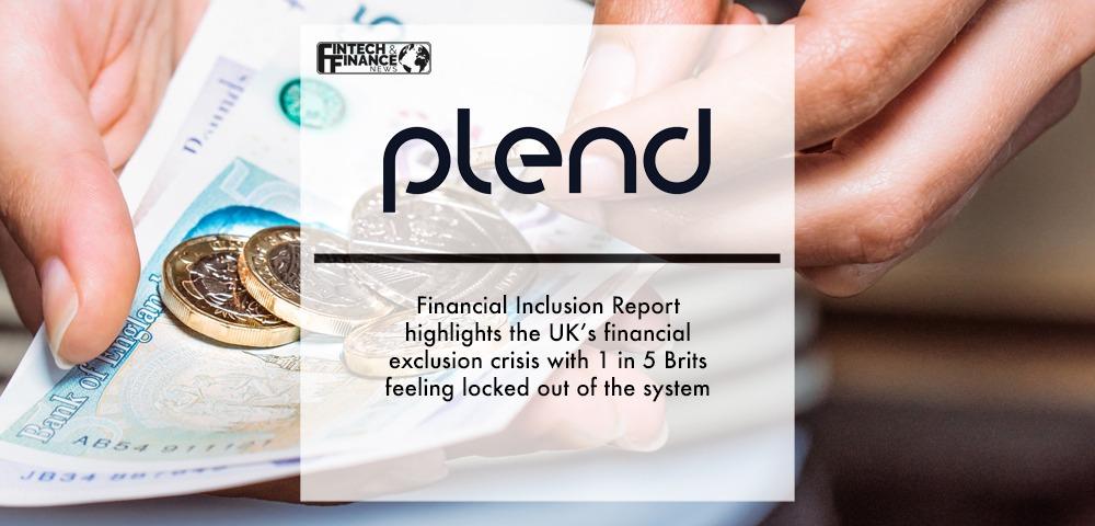 Financial Inclusion Report highlights the UK’s financial exclusion crisis with 1 in 5 Brits feeling locked out of the system | Fintech Finance